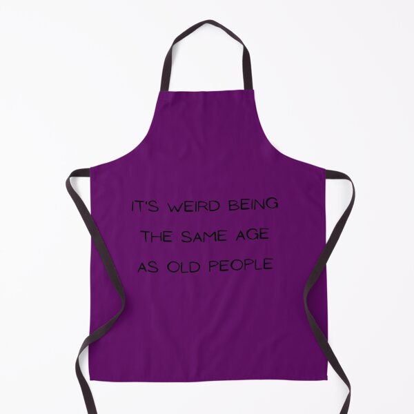 Item preview, It's Weird Being The Same Age As Old People,Sarcastic, Funny saying T-Shirt designed and sold by ANDREW-DESIGN.