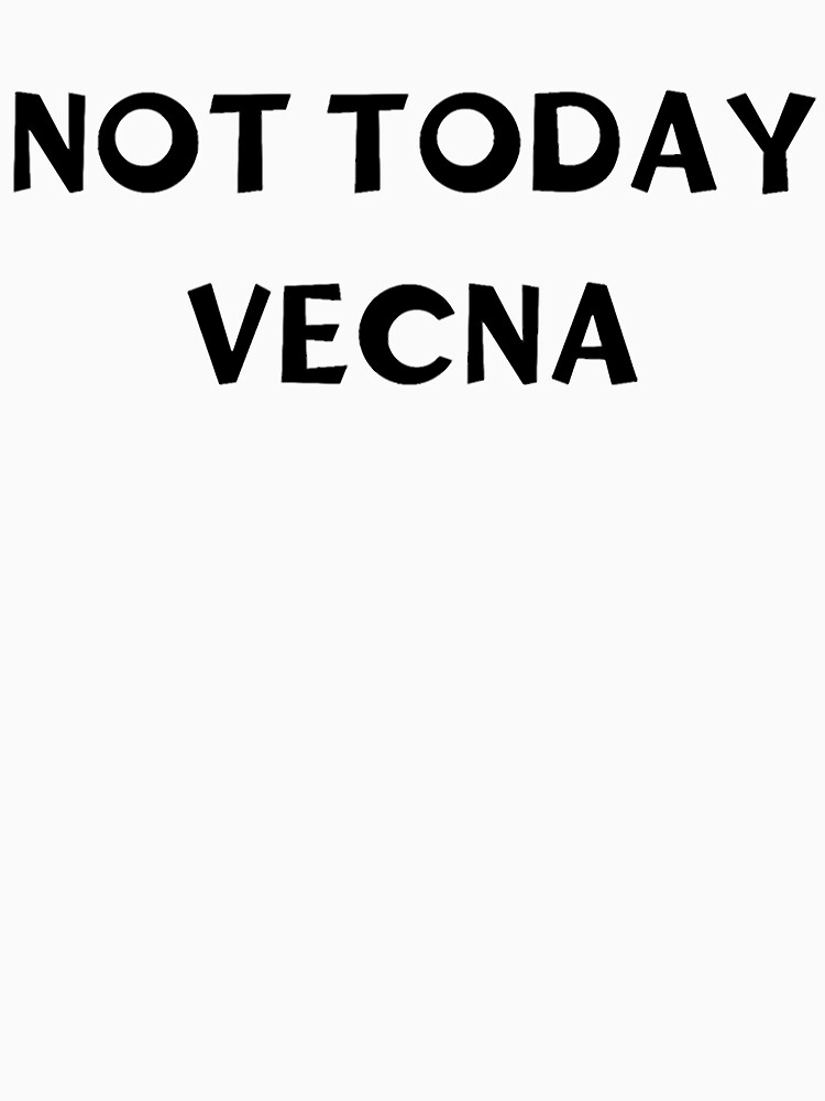 Discover Not Today Vecna  | Essential T-Shirt 