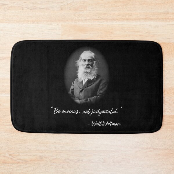 Item preview, "Be curious, not judgmental."  Walt Whitman quote designed and sold by LeftFieldFunny.