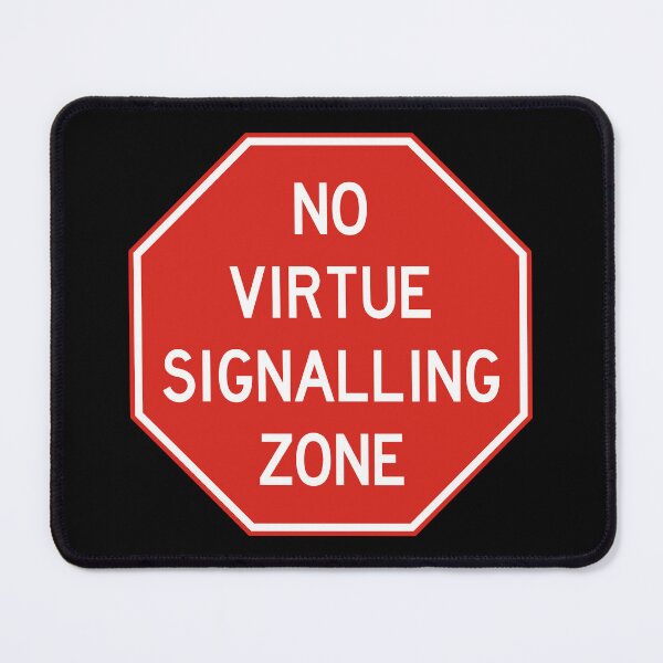 Item preview, No Virtue Signalling Zone - Stop Sign designed and sold by LongTunnel.