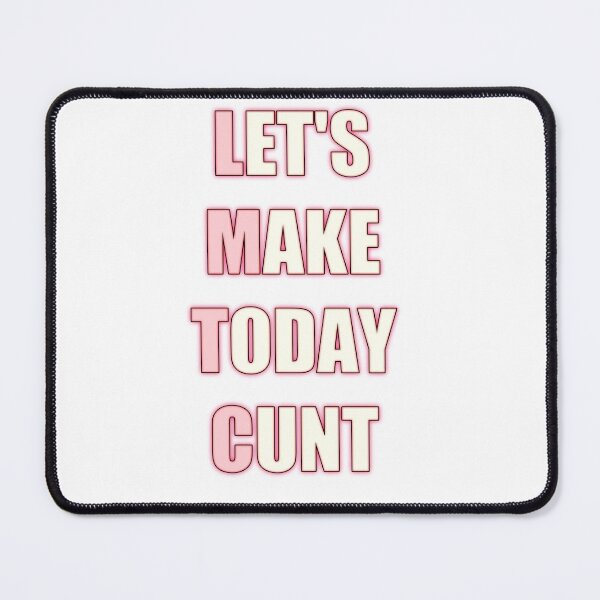 Item preview, Copy of Let's make today cunt women's shirt  designed and sold by MaRa ★★★★★.