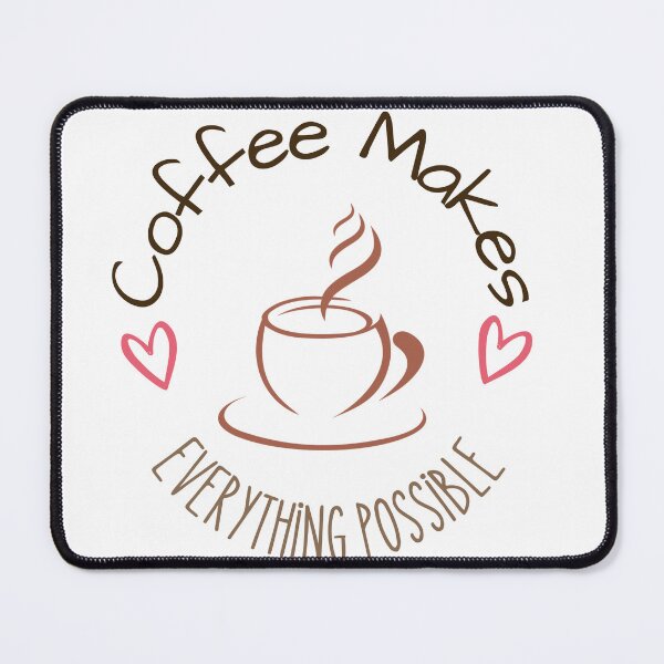 Item preview, Coffee Makes Everything Possible designed and sold by Glorious-Goods.