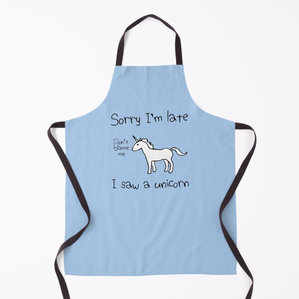Item preview, Sorry I'm Late, I Saw A Unicorn designed and sold by jezkemp.