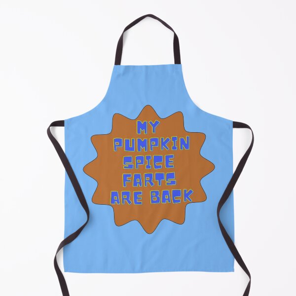 Item preview, Pumpkin Spice Farts Are Back designed and sold by Willyboy16.
