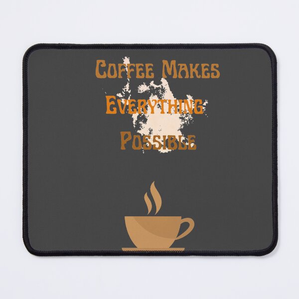 Item preview, Coffee Makes Everything Possible designed and sold by Glorious-Goods.