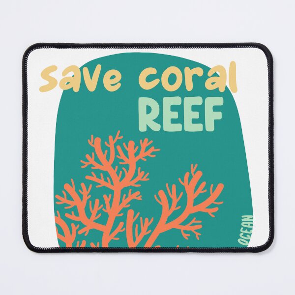 Item preview, Save Coral Reef, Save The Ocean designed and sold by DreamWorkshop.