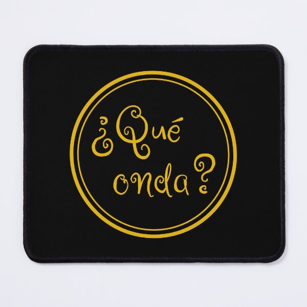 Item preview, ¿Qué Onda? - What's Up? - Spanish Sayings - Spain designed and sold by JourneyCreative.