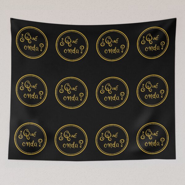 Item preview, ¿Qué Onda? - What's Up? - Spanish Sayings - Spain designed and sold by JourneyCreative.