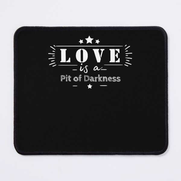 Item preview, love is a pit of darkness designed and sold by KHAFiT.