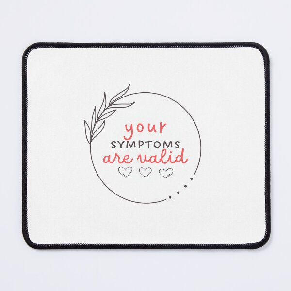 Item preview, Your Symptoms are Valid designed and sold by positivelyrheum.