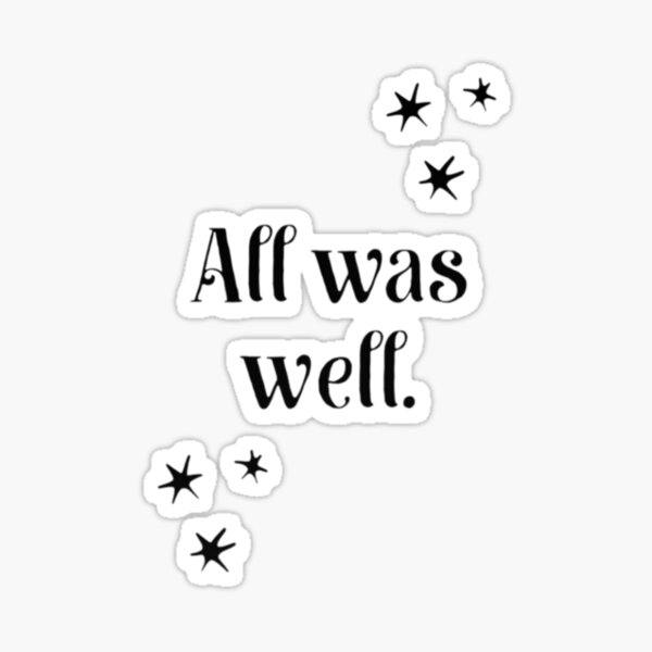 all-was-well-stars-sticker-for-sale-by-buyandgonealley-redbubble