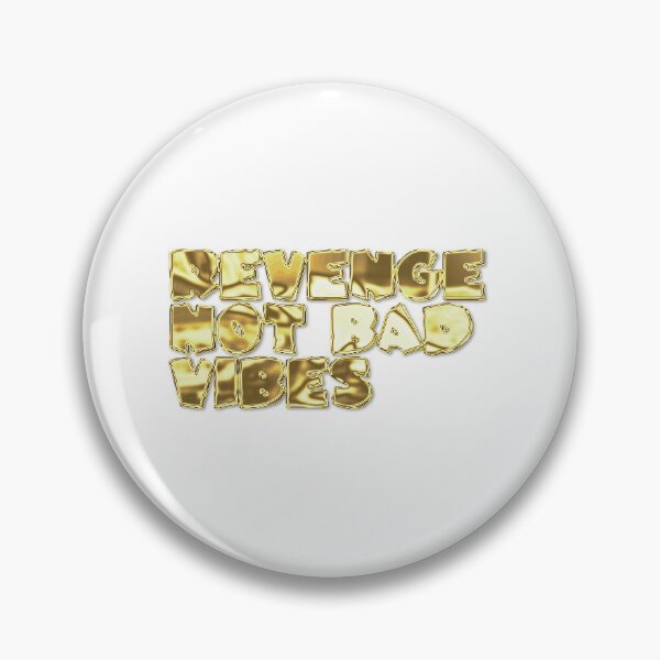 Item preview, REVENGE NOT BAD VIBES designed and sold by VividThreadsDesignStudio.