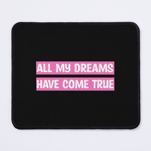 Item preview, All My Dreams Have Come True   designed and sold by TheWubeltonCub.