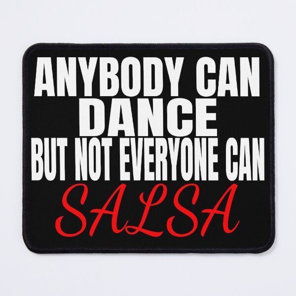 Item preview, Salsero Anybody Can Dance But Not Everyone Can Salsa T Shirt Merch designed and sold by PRINTS2HOT.