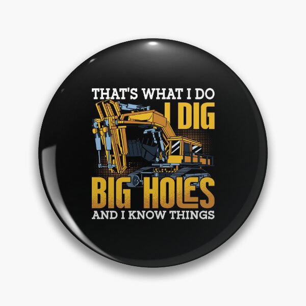Item preview, Excavator Driver I Dig Big Holes Construction designed and sold by tshirtconcepts.