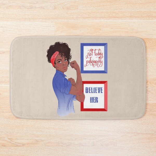 Item preview, Black women lead! Feminist Not Today Patriarchy/Believe Her designed and sold by incurablehippie.