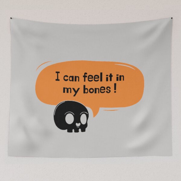 Item preview, I can feel it in my bones. Hilarious Halloween skeleton joke designed and sold by Tarun Bisht.