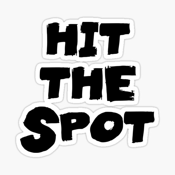 hit-the-spot-text-monochrome-white-sticker-for-sale-by-meepuruproject