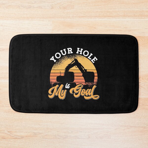Item preview, Excavator Driver Your Hole Is My Goal Construction designed and sold by tshirtconcepts.