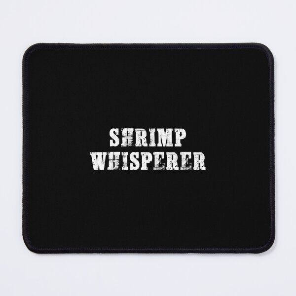 Item preview, shrimp whisperer designed and sold by tmshop1.