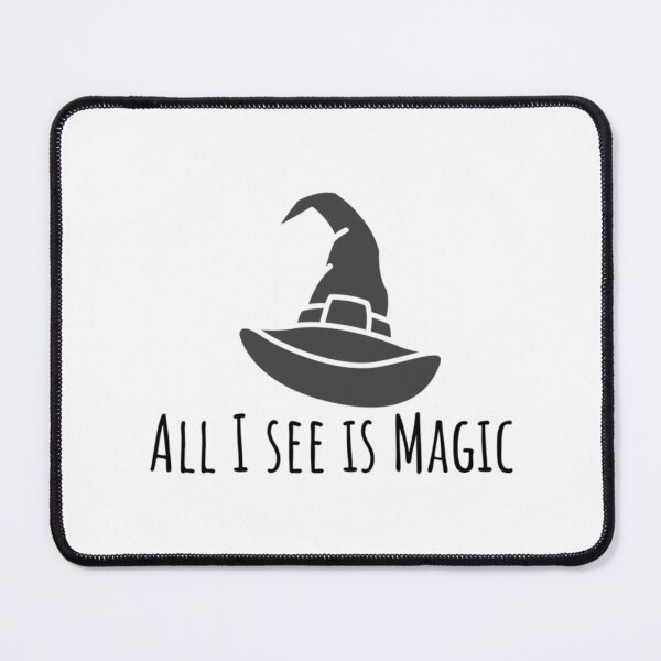 Item preview, All I see is magic   designed and sold by SourPeaDesign.