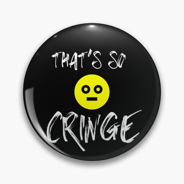 Item preview, That's so cringe.  designed and sold by Cindy Howe.