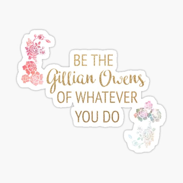 Item preview, Be the Gillian Owens of Whatever You Do    designed and sold by SourPeaDesign.
