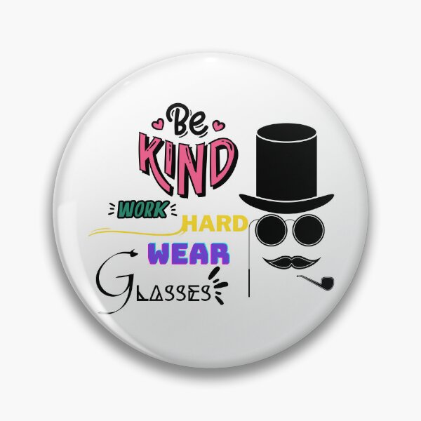 Item preview, be kind work hard wear glasses designed and sold by ENIGMAT-.