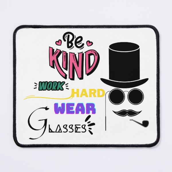 Item preview, be kind work hard wear glasses designed and sold by ENIGMAT-.