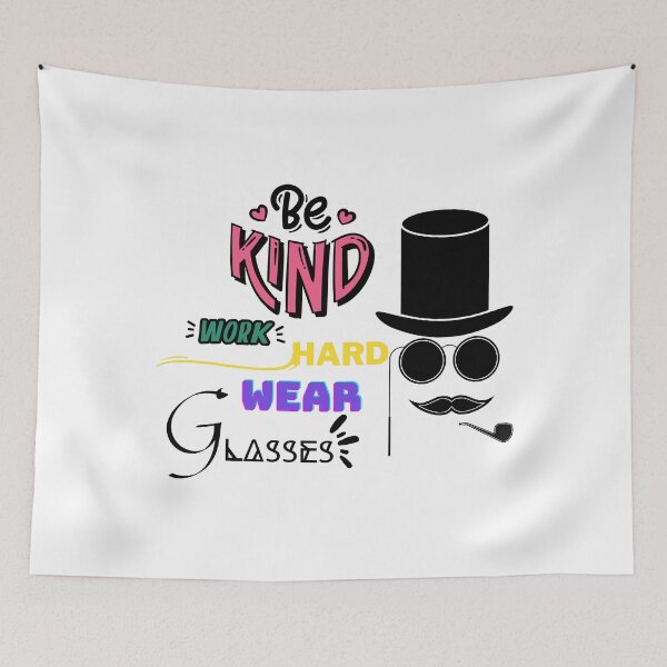Item preview, be kind work hard wear glasses designed and sold by ENIGMAT-.
