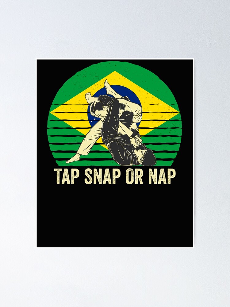 Thumbnail 1 von 3, Poster, Tap Snap Or Nap - BJJ Brazilian Jiu Jitsu designt und verkauft von Mc-R.