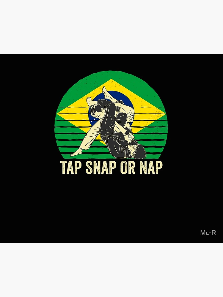 Aperçu 3 sur 3. Tentures avec l'œuvre Tap Snap Or Nap - BJJ Brazilian Jiu Jitsu créée et vendue par Mc-R.