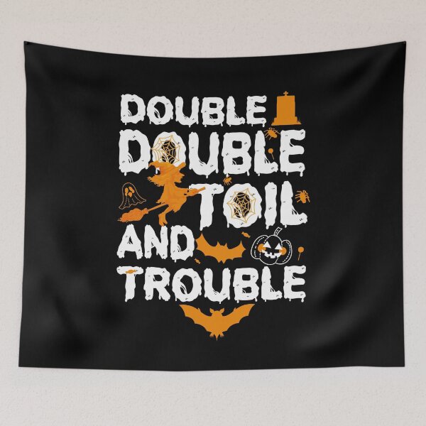 Item preview, Double, Double, Toil And Trouble Funny Halloween Gifts designed and sold by CHOOSEYOURS SHOP.