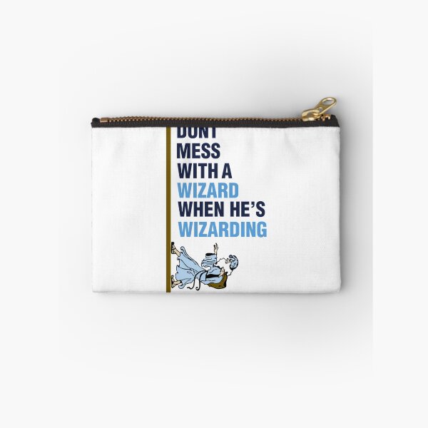 Item preview, Dont Mess with a Wizard when  he is Wizarding    designed and sold by SourPeaDesign.