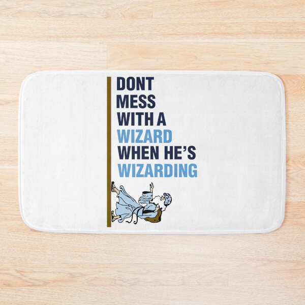 Item preview, Dont Mess with a Wizard when  he is Wizarding    designed and sold by SourPeaDesign.