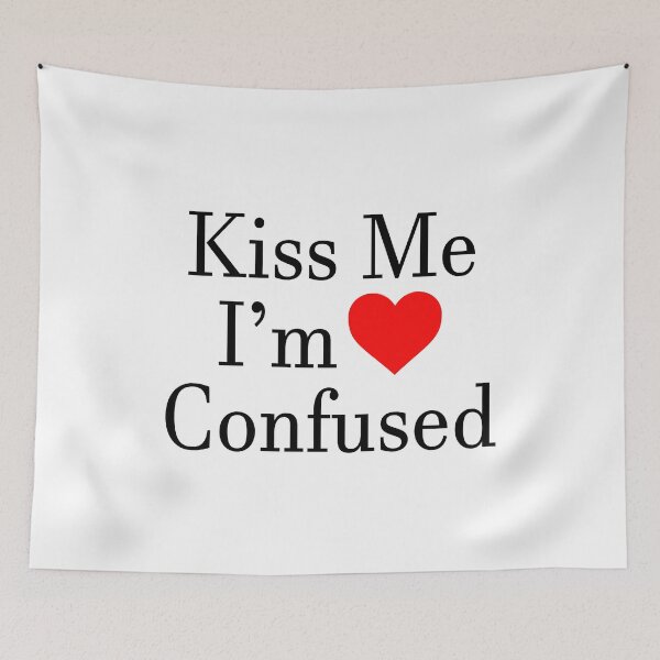 Item preview, Kiss me I'm confused designed and sold by QueendarChanse.