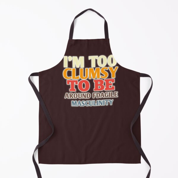 Item preview, Too clumsy relaxed fit premium t-shirt "I'M TOO CLUMSY TO BE AROUND FRAHILE MASCULINITY designed and sold by MaRa ★★★★★.