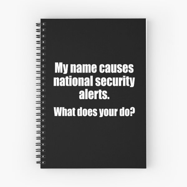 Item preview, My name causes national security alerts What does your do designed and sold by QueendarChanse.