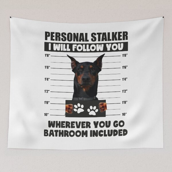 Item preview, Funny Doberman German Pinscher Puppy Sayings, Personal Stalker Dog, Doberman Pinscher, German Pinscher, Gifts For Doberman Pinscher Dog Owners, Gift For German Pinscher Dog Owner designed and sold by PRINTED ..