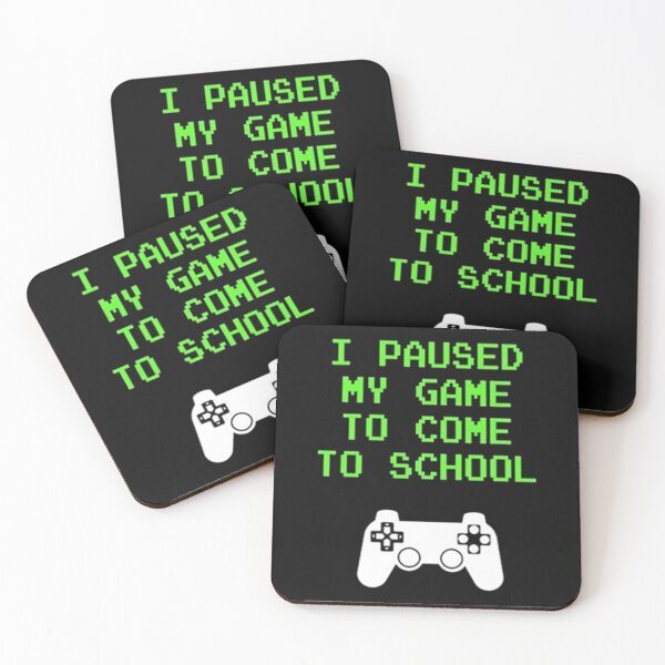 Item preview, I Paused My Game to Come To School  designed and sold by SCayson.