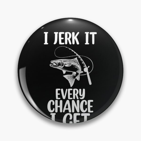 Item preview, I jerk it every chance I get designed and sold by Mr Wolf.