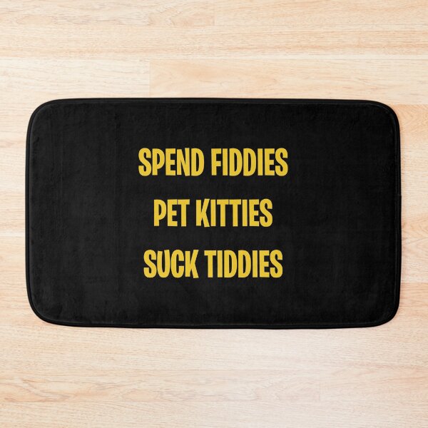 Item preview, Spend fiddies Pet kitties Suck tiddies designed and sold by addylolanden.