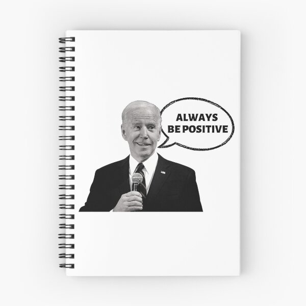 Item preview, Joe Biden always be positive designed and sold by JustPoly.