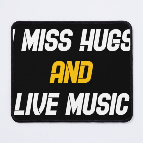 Item preview, I Miss Hugs And Live Music designed and sold by boibaby122.