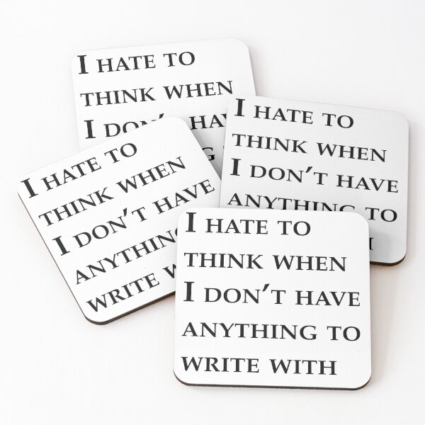Item preview, I hate to think when I don't have anything to write with  designed and sold by RemieJames.