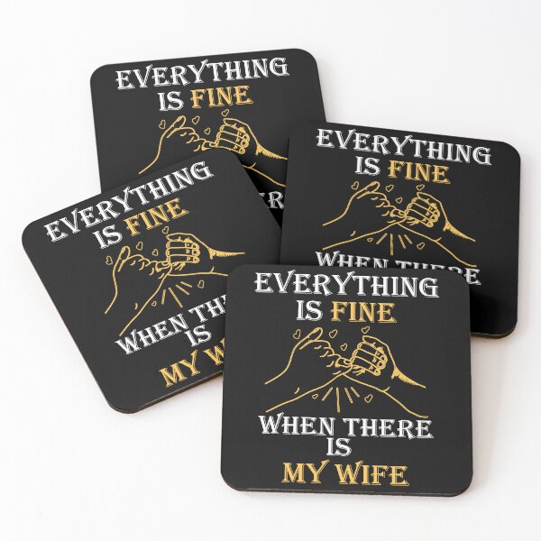 Item preview,  Everything is Fine When There is my wife ,funny wife quote, cute marriage designed and sold by adnane4off.