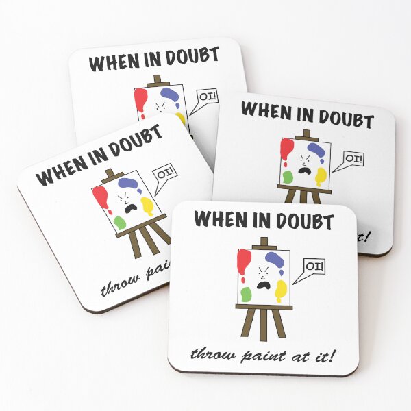 Item preview, When In Doubt, Throw Paint At It! designed and sold by Sketchypenface.