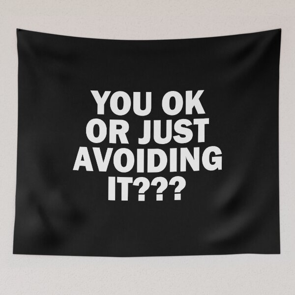 Item preview, You ok or just avoiding it designed and sold by addylolanden.