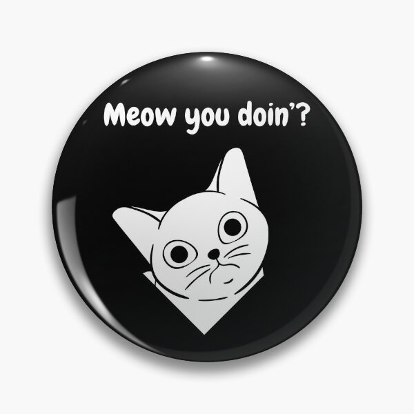 Item preview, Meow you doin'? designed and sold by azy2shop.