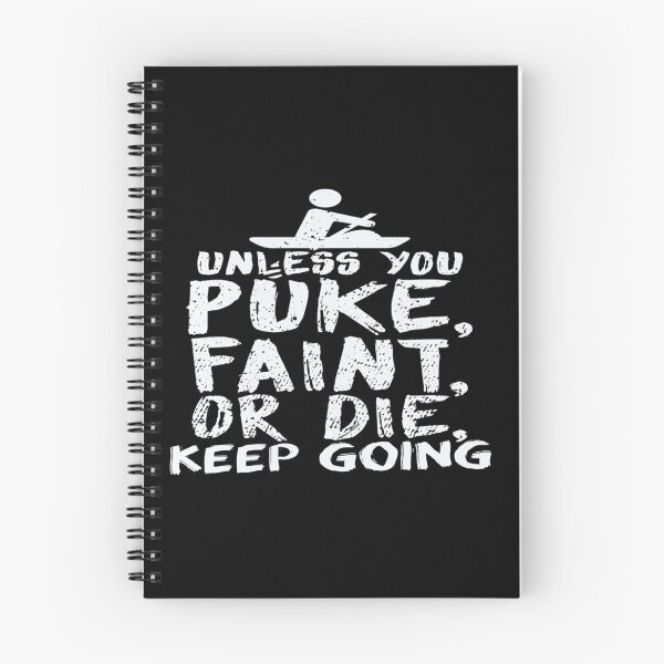 Item preview, Unless You Puke Faint Or Die Keep Going Essential T-Shirt designed and sold by alishaocstacy.